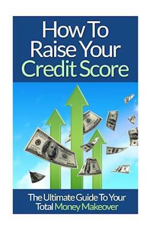 How To Raise Your Credit Score