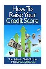 How To Raise Your Credit Score