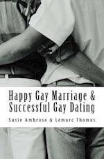 Happy Gay Marriage & Successful Gay Dating