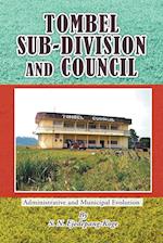 TOMBEL SUB-DIVISION AND COUNCIL