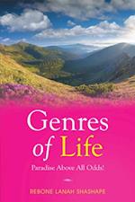 Genres  of Life  -Paradise Above All Odds!