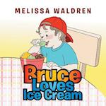 Bruce Loves Ice Cream