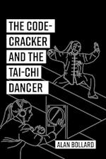 The Code-Cracker and the Tai-Chi Dancer