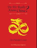 Do We Really Know China?