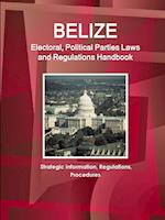 Belize Electoral, Political Parties Laws and Regulations Handbook