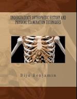 Undergraduate Orthopaedic History and Physical Examination Techniques