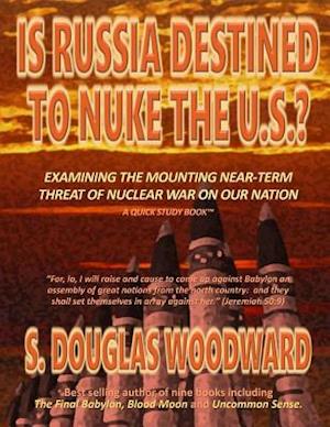 Is Russia Destined to Nuke the U.S.?