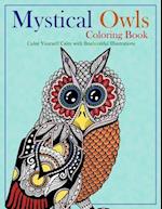 Mystical Owls Coloring Book: Color Yourself Calm with Beahootiful Illustrations 