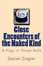 Close Encounters of the Naked Kind