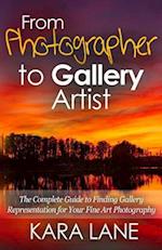 From Photographer to Gallery Artist