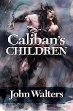 Caliban's Children