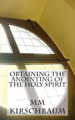 Obtaining the Anointing of the Holy Spirit