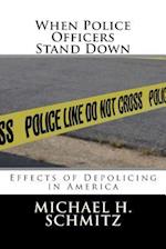 When Police Officers Stand Down