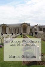 The Arras War Graves and Memorials