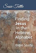 Finding Jesus in the Hebrew Alphabet