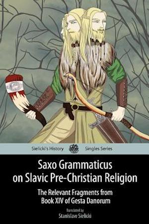 Saxo Grammaticus on Slavic Pre-Christian Religion