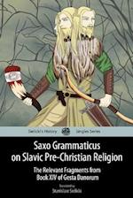 Saxo Grammaticus on Slavic Pre-Christian Religion