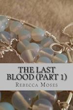 The Last Blood (Book 1)