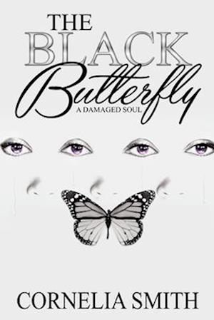 The Black Butterfly: A damaged soul