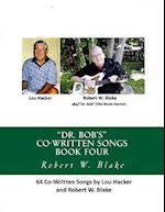 Dr. Bob's Co-Written Songs Book Four