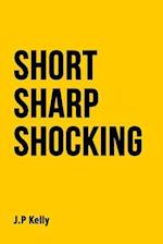 Short Sharp Shocking