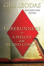 Forerunners - A Prelude to the Second Coming