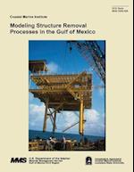 Modeling Structure Removal Processes in the Gulf of Mexico