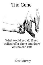 The Gone: What would you do if you walked off a plane and there was no one left? 