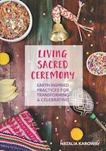 Living Sacred Ceremony