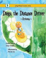 Diego, the Distance Driver Arizona