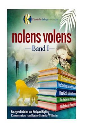 Nolens Volens