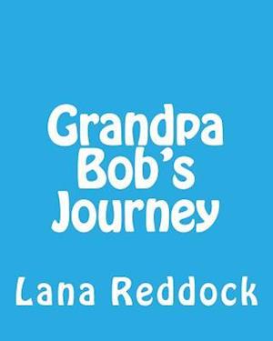 Grandpa Bob's Journey