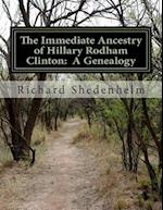 The Immediate Ancestry of Hillary Rodham Clinton