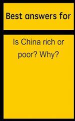 Best Answers for Is China Rich or Poor? Why?