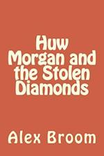 Huw Morgan and the Stolen Diamonds