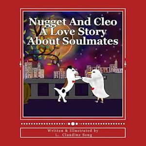 Nugget and Cleo a Love Story about Soulmates