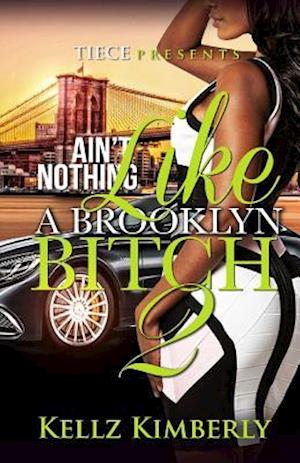 Ain't Nothing Like a Brooklyn Bitch 2