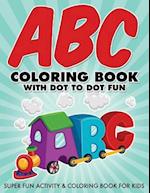 ABC Coloring Book with Dot to Dot Fun