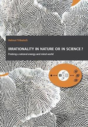 Irrationality in Nature or in Science?