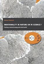 Irrationality in Nature or in Science?