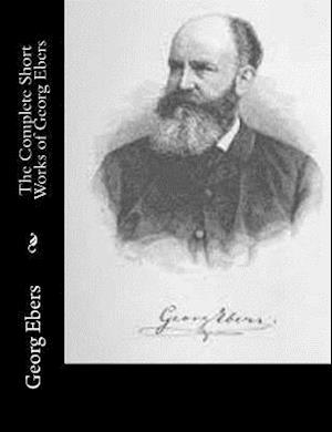 The Complete Short Works of Georg Ebers