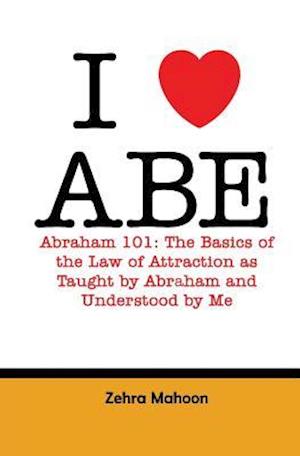 I Love Abe - Abraham 101