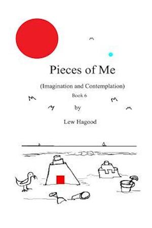 Pieces of Me (Imagination and Contemplation) Book 6