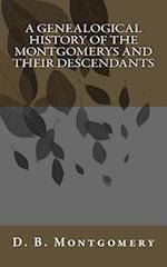 A Genealogical History of the Montgomerys and Their Descendants