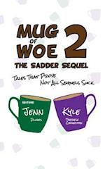 Mug of Woe 2