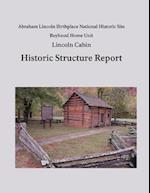 Lincoln Cabin Historic Structure Report