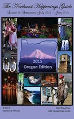The Northwest Happenings Guide - 2015 Oregon Edition
