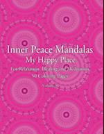 Inner Peace Mandalas - My Happy Place - For Relaxation, Healing and Meditation, 50 Coloring Pages