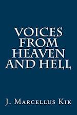 Voices from Heaven and Hell