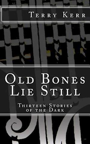 Old Bones Lie Still